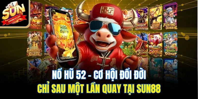 nổ hũ 52